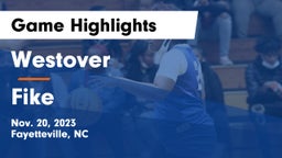 Westover  vs Fike  Game Highlights - Nov. 20, 2023