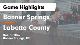 Bonner Springs  vs Labette County  Game Highlights - Dec. 1, 2023