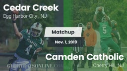 Matchup: Cedar Creek High vs. Camden Catholic  2019