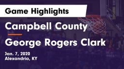 Campbell County  vs George Rogers Clark  Game Highlights - Jan. 7, 2020