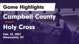 Campbell County  vs Holy Cross  Game Highlights - Feb. 23, 2021