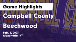 Campbell County  vs Beechwood  Game Highlights - Feb. 4, 2023