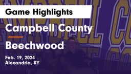 Campbell County  vs Beechwood  Game Highlights - Feb. 19, 2024