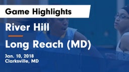 River Hill  vs Long Reach  (MD) Game Highlights - Jan. 10, 2018