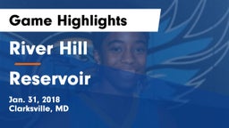 River Hill  vs Reservoir  Game Highlights - Jan. 31, 2018
