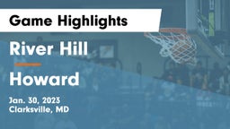 River Hill  vs Howard  Game Highlights - Jan. 30, 2023