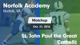 Matchup: Norfolk Academy vs.  St. John Paul the Great Catholic  2016