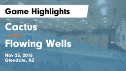 Cactus  vs Flowing Wells  Game Highlights - Nov 25, 2016