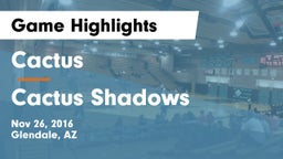 Cactus  vs Cactus Shadows Game Highlights - Nov 26, 2016