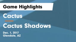 Cactus  vs Cactus Shadows Game Highlights - Dec. 1, 2017