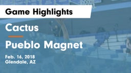Cactus  vs Pueblo Magnet Game Highlights - Feb. 16, 2018