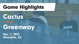 Cactus  vs Greenway  Game Highlights - Dec. 7, 2023