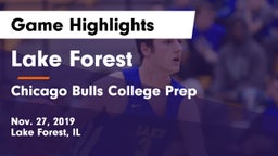 Lake Forest  vs Chicago Bulls College Prep Game Highlights - Nov. 27, 2019