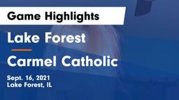 Lake Forest  vs Carmel Catholic  Game Highlights - Sept. 16, 2021