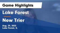 Lake Forest  vs New Trier  Game Highlights - Aug. 29, 2023