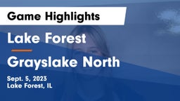 Lake Forest  vs Grayslake North  Game Highlights - Sept. 5, 2023