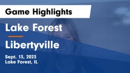 Lake Forest  vs Libertyville  Game Highlights - Sept. 13, 2023