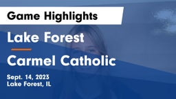 Lake Forest  vs Carmel Catholic  Game Highlights - Sept. 14, 2023