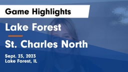 Lake Forest  vs St. Charles North  Game Highlights - Sept. 23, 2023