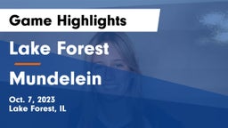 Lake Forest  vs Mundelein  Game Highlights - Oct. 7, 2023
