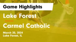 Lake Forest  vs Carmel Catholic  Game Highlights - March 20, 2024