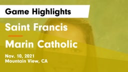 Saint Francis  vs Marin Catholic  Game Highlights - Nov. 10, 2021