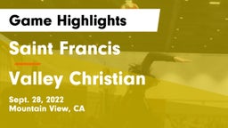 Saint Francis  vs Valley Christian  Game Highlights - Sept. 28, 2022