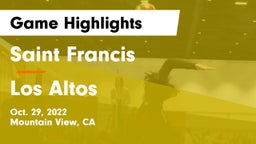 Saint Francis  vs Los Altos  Game Highlights - Oct. 29, 2022
