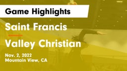 Saint Francis  vs Valley Christian  Game Highlights - Nov. 2, 2022