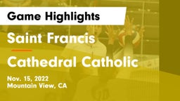 Saint Francis  vs Cathedral Catholic  Game Highlights - Nov. 15, 2022