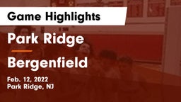 Park Ridge  vs Bergenfield  Game Highlights - Feb. 12, 2022