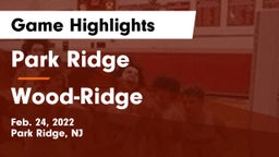Park Ridge  vs Wood-Ridge  Game Highlights - Feb. 24, 2022
