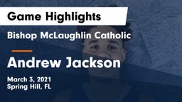 Bishop McLaughlin Catholic  vs Andrew Jackson  Game Highlights - March 3, 2021