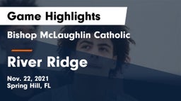 Bishop McLaughlin Catholic  vs River Ridge  Game Highlights - Nov. 22, 2021