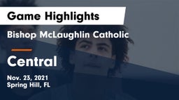 Bishop McLaughlin Catholic  vs Central  Game Highlights - Nov. 23, 2021