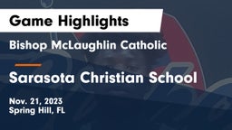 Bishop McLaughlin Catholic  vs Sarasota Christian School Game Highlights - Nov. 21, 2023