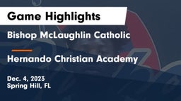 Bishop McLaughlin Catholic  vs Hernando Christian Academy Game Highlights - Dec. 4, 2023