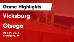 Vicksburg  vs Otsego  Game Highlights - Dec 14, 2016