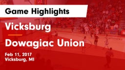 Vicksburg  vs Dowagiac Union Game Highlights - Feb 11, 2017