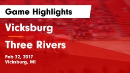 Vicksburg  vs Three Rivers  Game Highlights - Feb 22, 2017