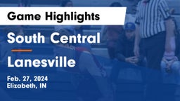 South Central  vs Lanesville  Game Highlights - Feb. 27, 2024