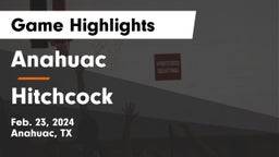 Anahuac  vs Hitchcock  Game Highlights - Feb. 23, 2024