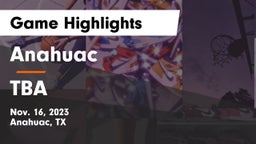 Anahuac  vs TBA Game Highlights - Nov. 16, 2023