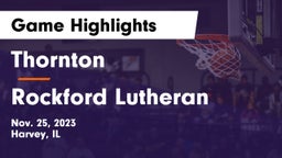 Thornton  vs Rockford Lutheran  Game Highlights - Nov. 25, 2023