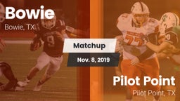 Matchup: Bowie  vs. Pilot Point  2019