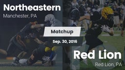 Matchup: Northeastern High vs. Red Lion  2016