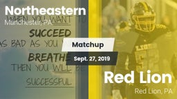 Matchup: Northeastern High Sc vs. Red Lion  2019