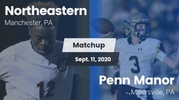 Matchup: Northeastern High Sc vs. Penn Manor  2020