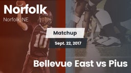 Matchup: Norfolk  vs. Bellevue East vs Pius 2017