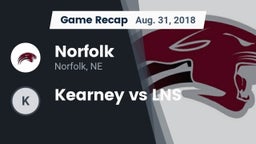 Recap: Norfolk  vs. Kearney vs LNS 2018